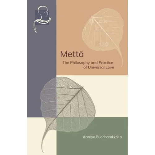 Mettā: The Philosophy and Practice of Universal Love - Paperback