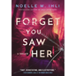 Forget You Saw Her: A standalone prequel to Ask for Andrea - Hardcover