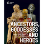Ancestors, Goddesses, and Heroes: Sculptures from Asia, Africa, and Europe - Paperback
