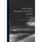 The Mary Frances Sewing Book; or, Adventures Among the Thimble People - Paperback