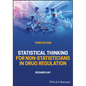 Statistical Thinking for Non-Statisticians in Drug Regulation - Hardcover