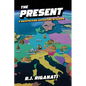 The Present: A Backpacking Adventure in Europe - Paperback