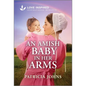 An Amish Baby in Her Arms: An Uplifting Inspirational Romance - Mass Market Paperbound