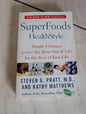 SuperFoods HealthStyle: A Year of Rejuvenation - Book by Kathy Matthews and Steven G. Pratt