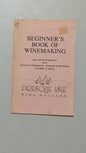 Beginner's Book of Winemaking by William M. Konnerth et al. (How-To, Winemaking, 1972)