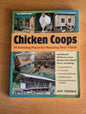Chicken Coops: 45 Building Plans for Housing Your Flock by Judy Pangman (How-To, Agriculture, 2006)