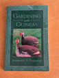 Gardening with Guineas by Jeannette S. Ferguson (Gardening, Agriculture, Animal Husbandry, 2000, gardening with guineas, natural pest control, poultry in garden, Jeannette Ferguson, homesteading)