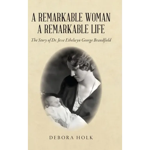 A Remarkable Woman A Remarkable Life - Hardcover