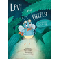 Levi the Firefly: Even Heroes Ask For Help - Hardcover