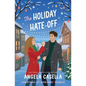 The Holiday Hate-Off: A Spicy, Small-Town, Christmas RomCom - Paperback