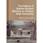 The History of Baptist Student Ministry at Tarleton State University - Hardcover