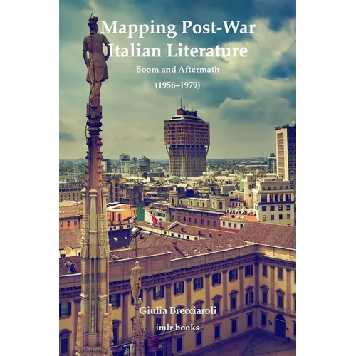 Mapping Post-War Italian Literature: Boom and Aftermath (1956-1979) - Paperback