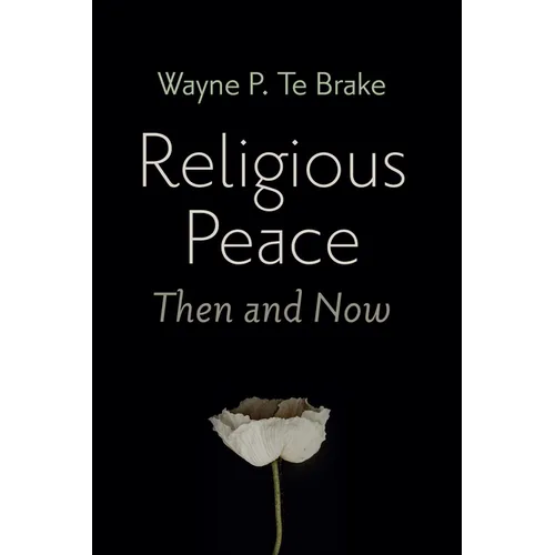Religious Peace, Then and Now - Hardcover