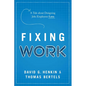 Fixing Work: A Tale about Designing Jobs Employees Love - Hardcover