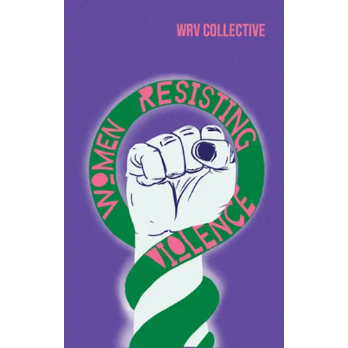 Women Resisting Violence: Voices and Experiences from Latin America - Hardcover