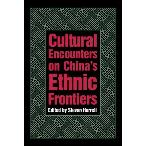 Cultural Encounters on China's Ethnic Frontiers - Paperback