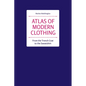 Atlas of Modern Clothing: From the Trench Coat to the Sweatshirt - Hardcover