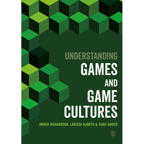 Understanding Games and Game Cultures - Paperback