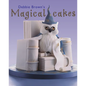 Debbie Brown's Magical Cakes - Hardcover