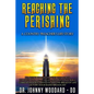 Reaching the Perishing: A Country Preacher's Life Story - Hardcover