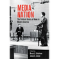 Media Nation: The Political History of News in Modern America - Hardcover