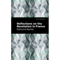 Reflections on the Revolution in France - Hardcover