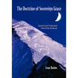 The Doctrine of Sovereign Grace: Opened & Vindicated from Holy Scripture - Paperback
