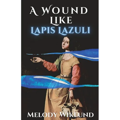 A Wound Like Lapis Lazuli - Paperback