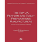 The Top UK Perfume and Toilet Preparations Manufacturers: Profiles of the leading 900 companies - Paperback