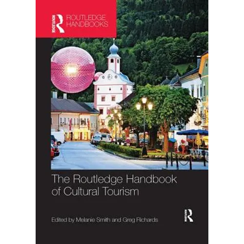 The Routledge Handbook of Cultural Tourism - Paperback
