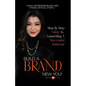 Build a BRAND New You!: Step by Step Guide to Launching a Successful Business - Paperback