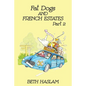 Fat Dogs and French Estates, Part 2 - Paperback