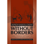 Archaeology without Borders: Contact, Commerce, and Change in the U.S. Southwest and Northwestern Mexico - Paperback