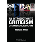 An Introduction to Criticism: Literature - Film - Culture - Paperback