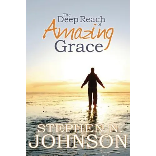 The Deep Reach of Amazing Grace - Paperback