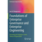Foundations of Enterprise Governance and Enterprise Engineering: Presenting the Employee-Centric Theory of Organization - Hardcover