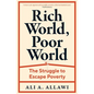 Rich World, Poor World: The Struggle to Escape Poverty - Hardcover