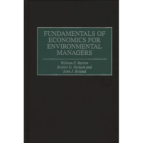 Fundamentals of Economics for Environmental Managers - Hardcover