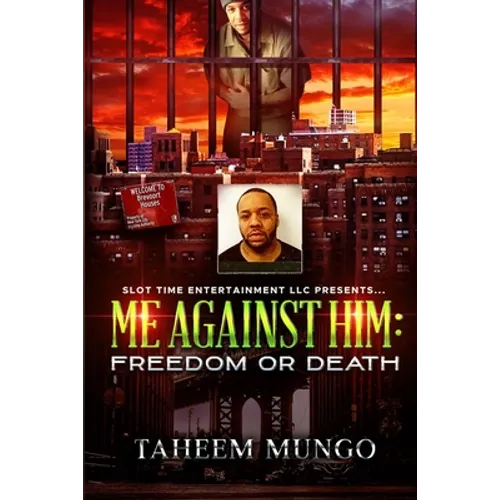 Me Against Him: Freedom or Death - Paperback