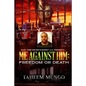 Me Against Him: Freedom or Death - Paperback