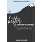 better: A Teacher's Journey: Project 180 Book One - Paperback