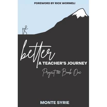 better: A Teacher's Journey: Project 180 Book One - Paperback