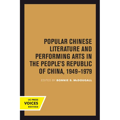 Popular Chinese Literature and Performing Arts in the People's Republic of China, 1949-1979: Volume 2 - Paperback