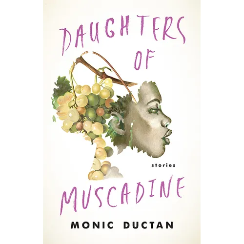 Daughters of Muscadine: Stories - Hardcover