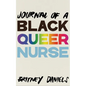 Journal of a Black Queer Nurse - Paperback