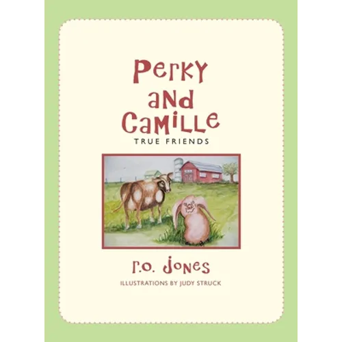 Perky and Camille: True Friends - Hardcover