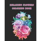 Relaxing Flowers Coloring Book: Beautiful Flowers for Stress Relief and Relaxation - Paperback