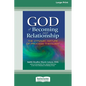 God of Becoming and Relationship: The Dynamic Nature of Process Theology [Large Print 16 Pt Edition] - Paperback