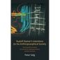 Rudolf Steiner's Intentions for the Anthroposophical Society: The Executive Council, the School for Spiritual Science, and the Sections - Paperback