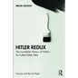 Hitler Redux: The Incredible History of Hitler's So-Called Table Talks - Paperback